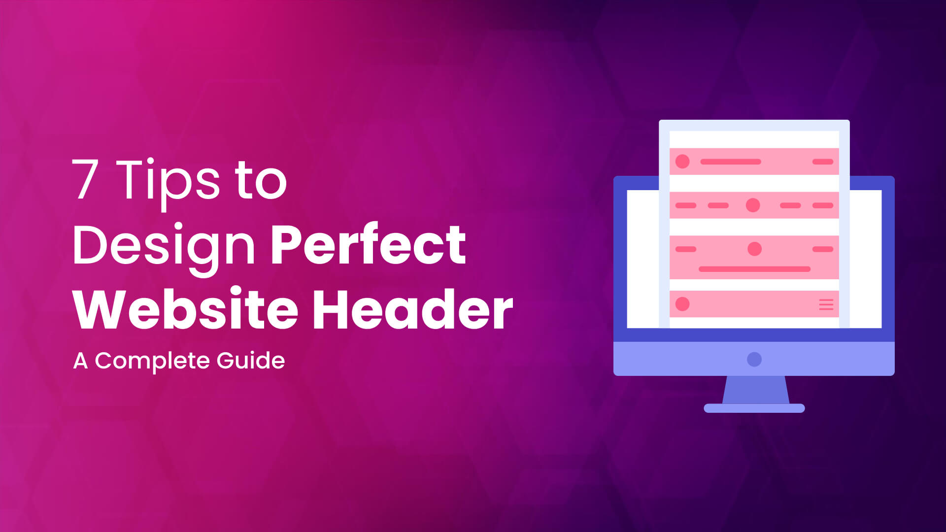 7 Tips & a Complete Guide to Design Perfect site Header
