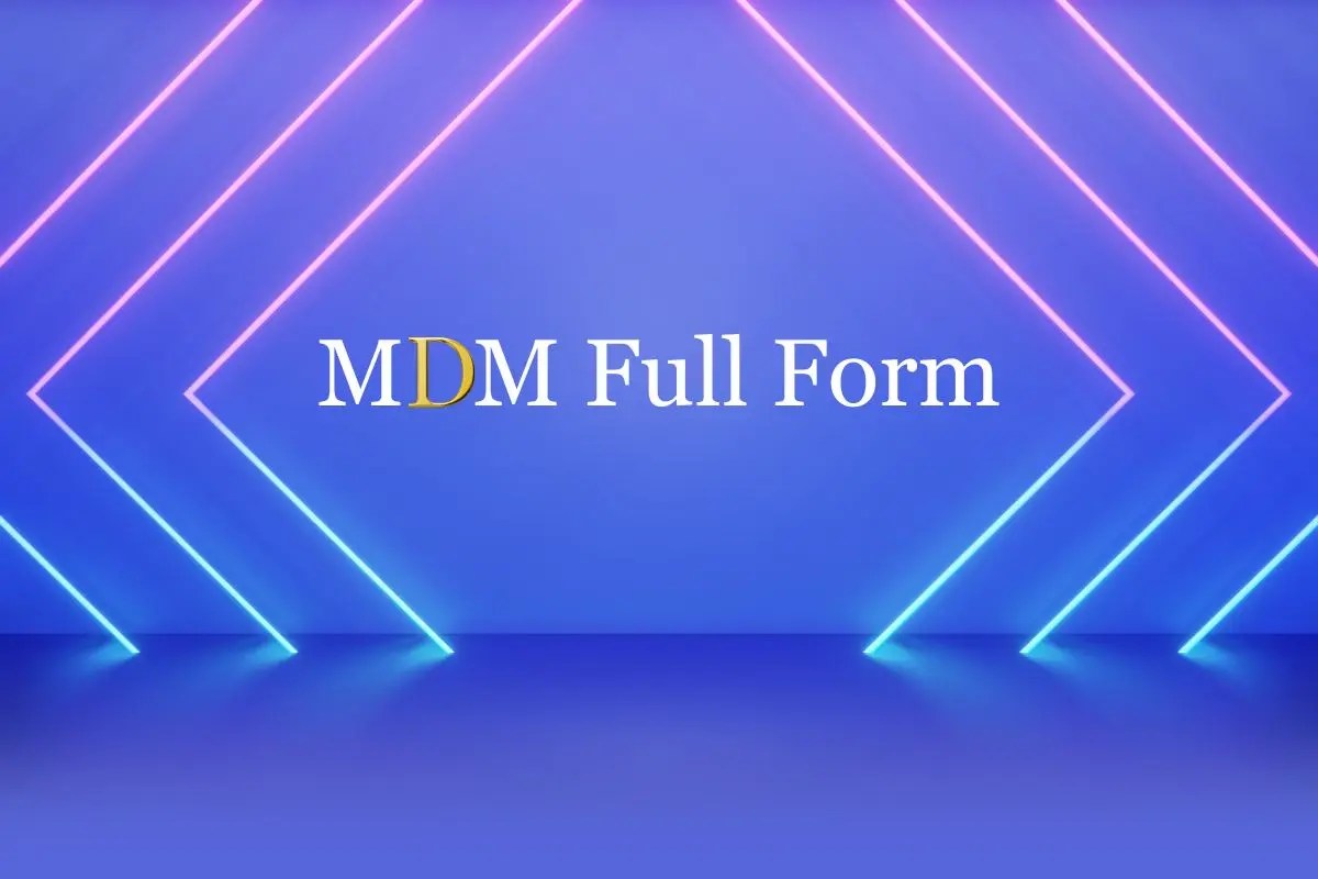 Understanding MDM Full Form A Comprehensive Explanation Guide