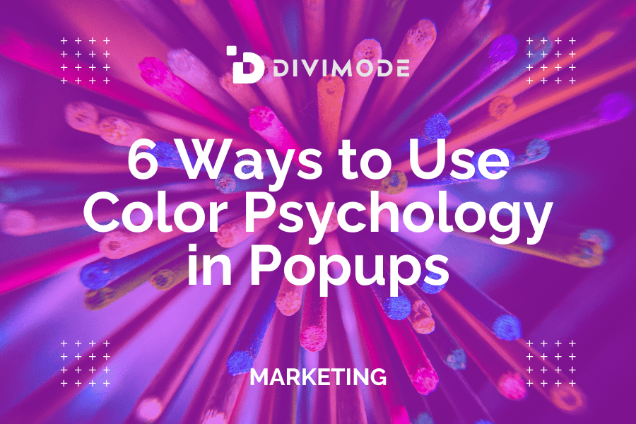 6 Ways to Use Color Psychology in Popups Divimode
