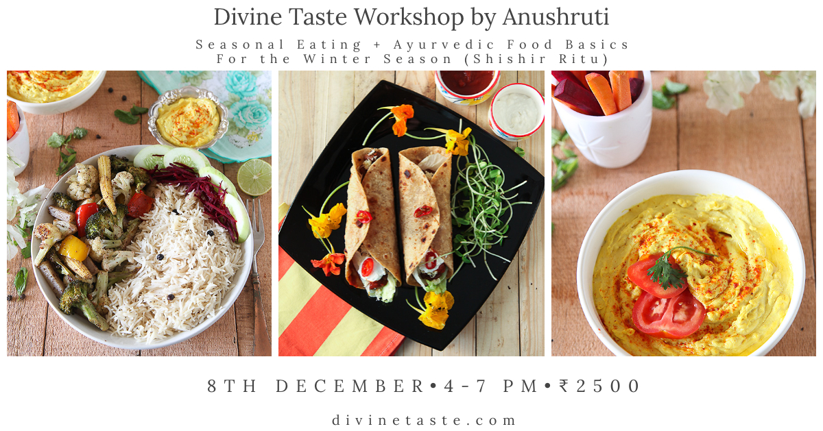 Seasonal Eating + Ayurvedic Food Basics for the Winter Season (Shishir