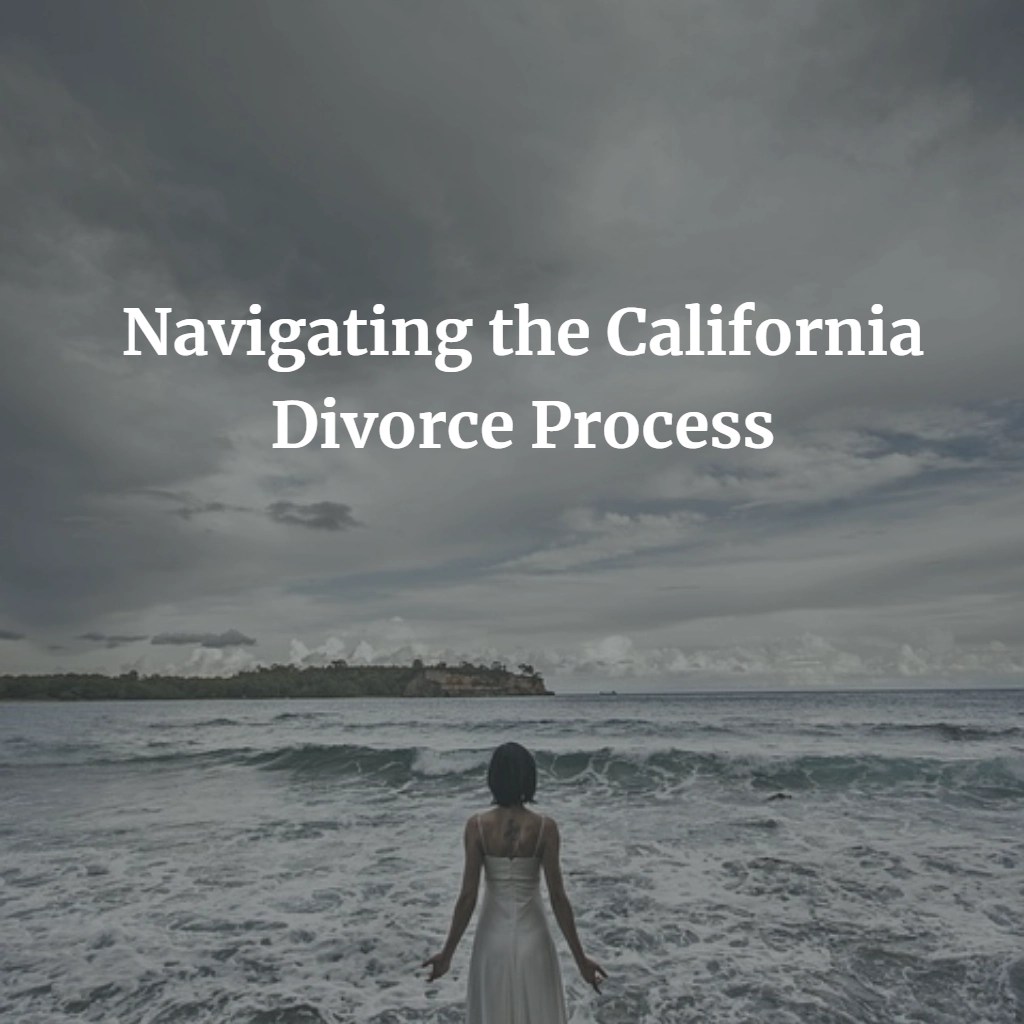 Navigating the California Divorce Process Divorce Esquire