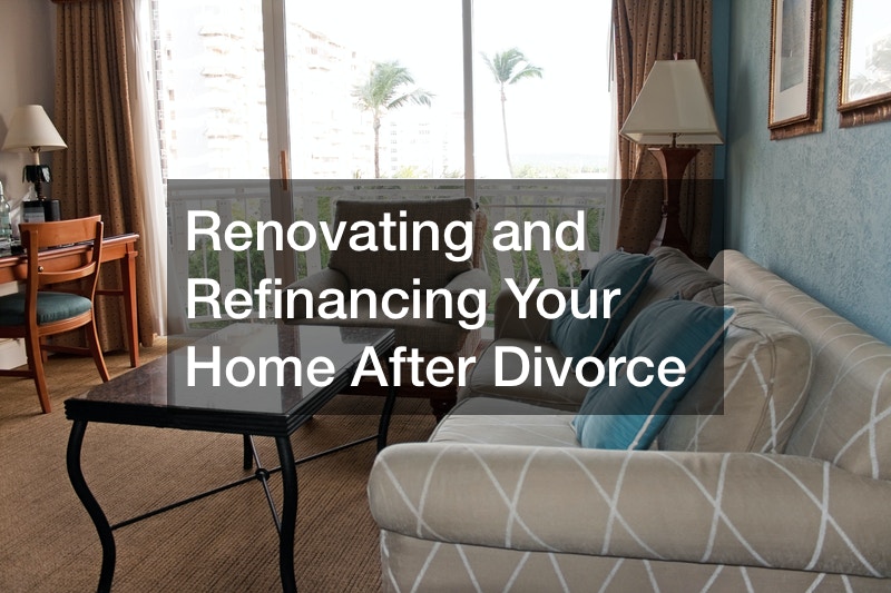 Renovating and Refinancing Your Home After Divorce Reseller Magazine