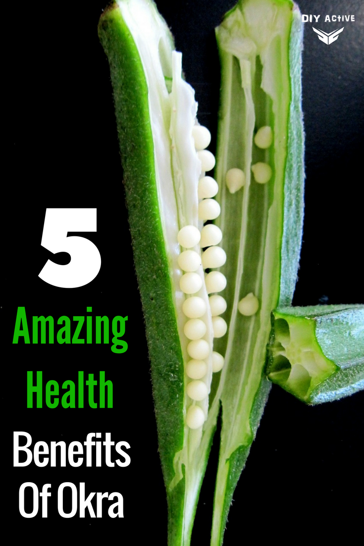 5 Amazing Health Benefits of Okra DIY Active
