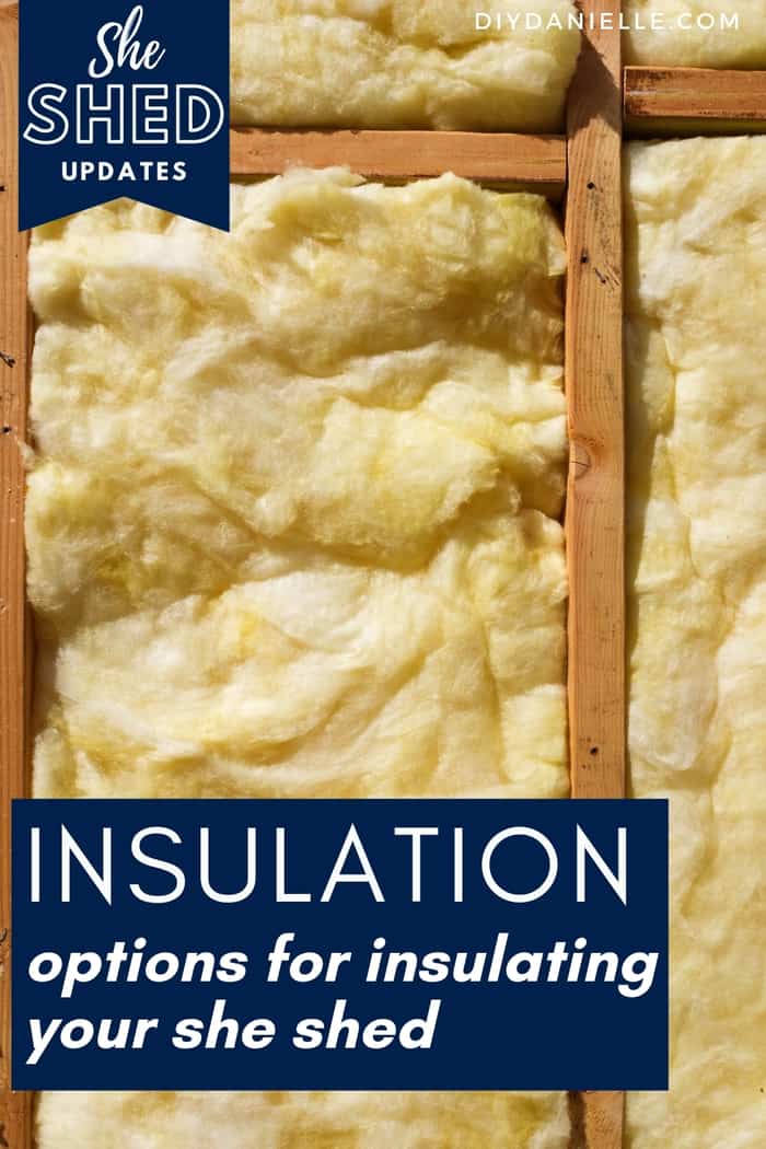 Types of Insulation Cost Effective Options for Insulating a Shed or