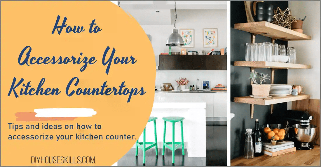 How to Accessorize Your Kitchen Countertop Tips and Ideas DIYHouseSkills