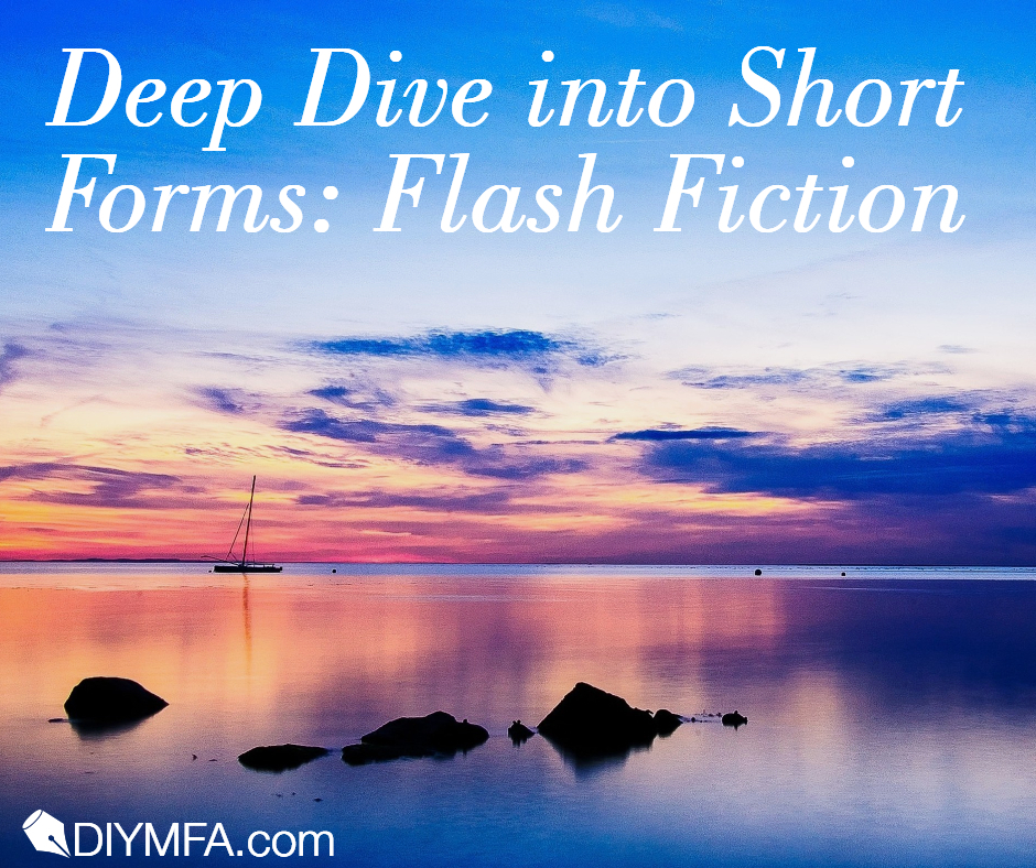 Deep Dive into Short Forms Flash Fiction DIY MFA