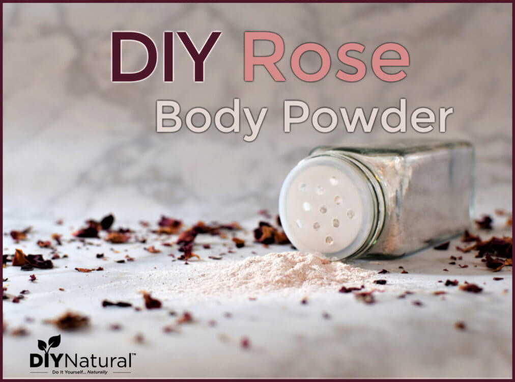 Body Powder A Natural Rose Body Powder Recipe