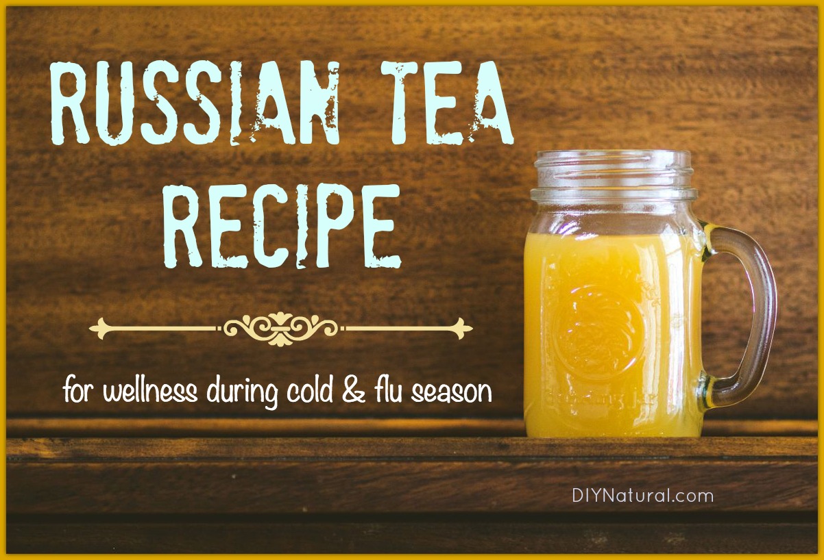 Russian Tea Recipe For Use During Cold and Flu Season