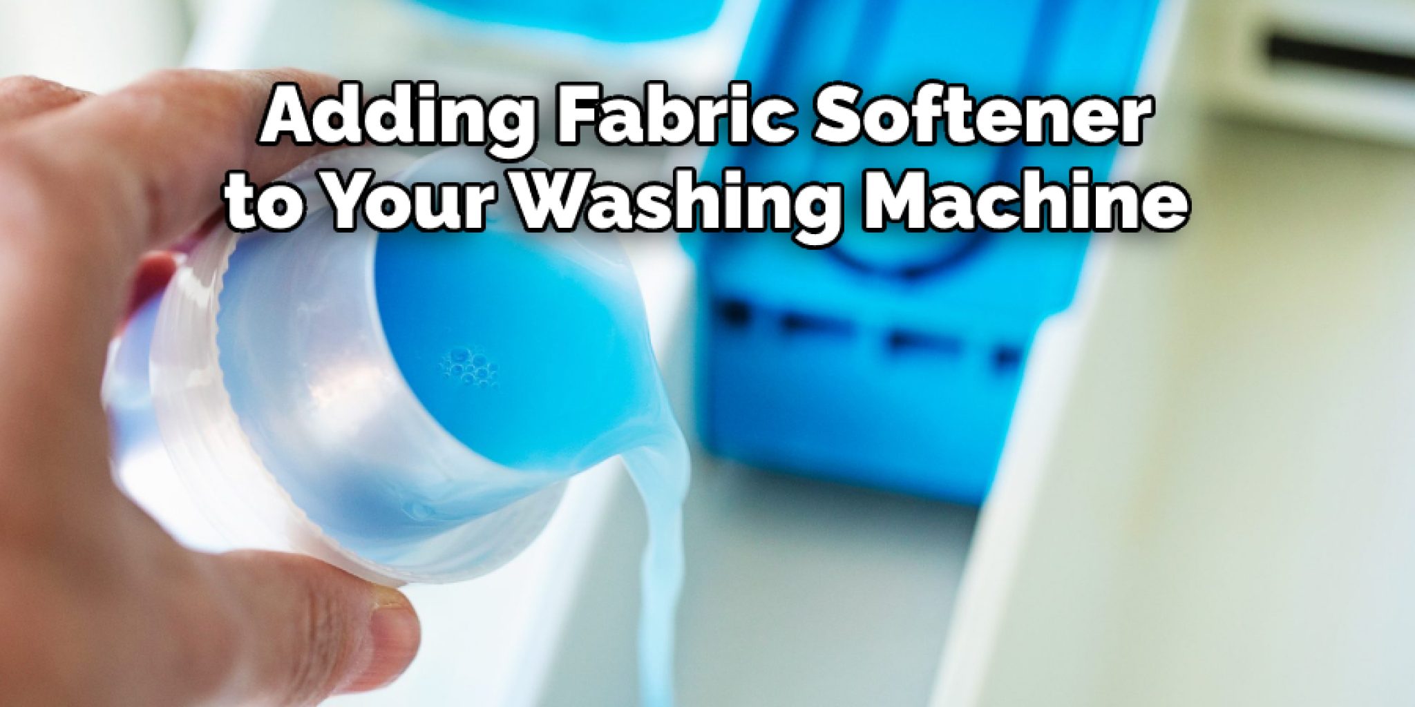 How to Fix Thick Downy Fabric Softener 7 Tips to Follow