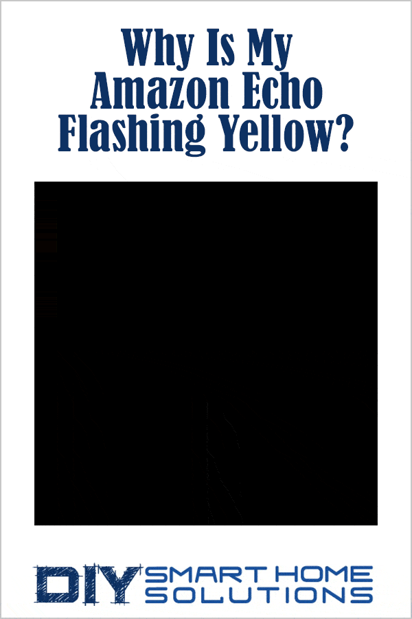 Why Is My Amazon Echo Flashing Yellow? How to Disable Blinking Light