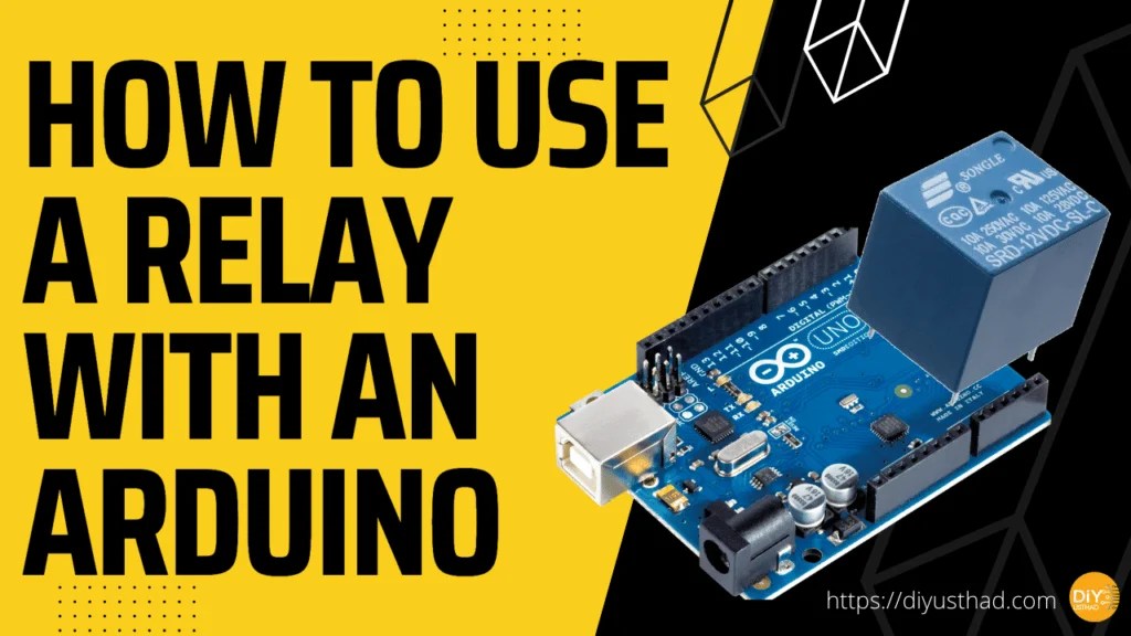 How to use a relay with an Arduino » DIY Usthad