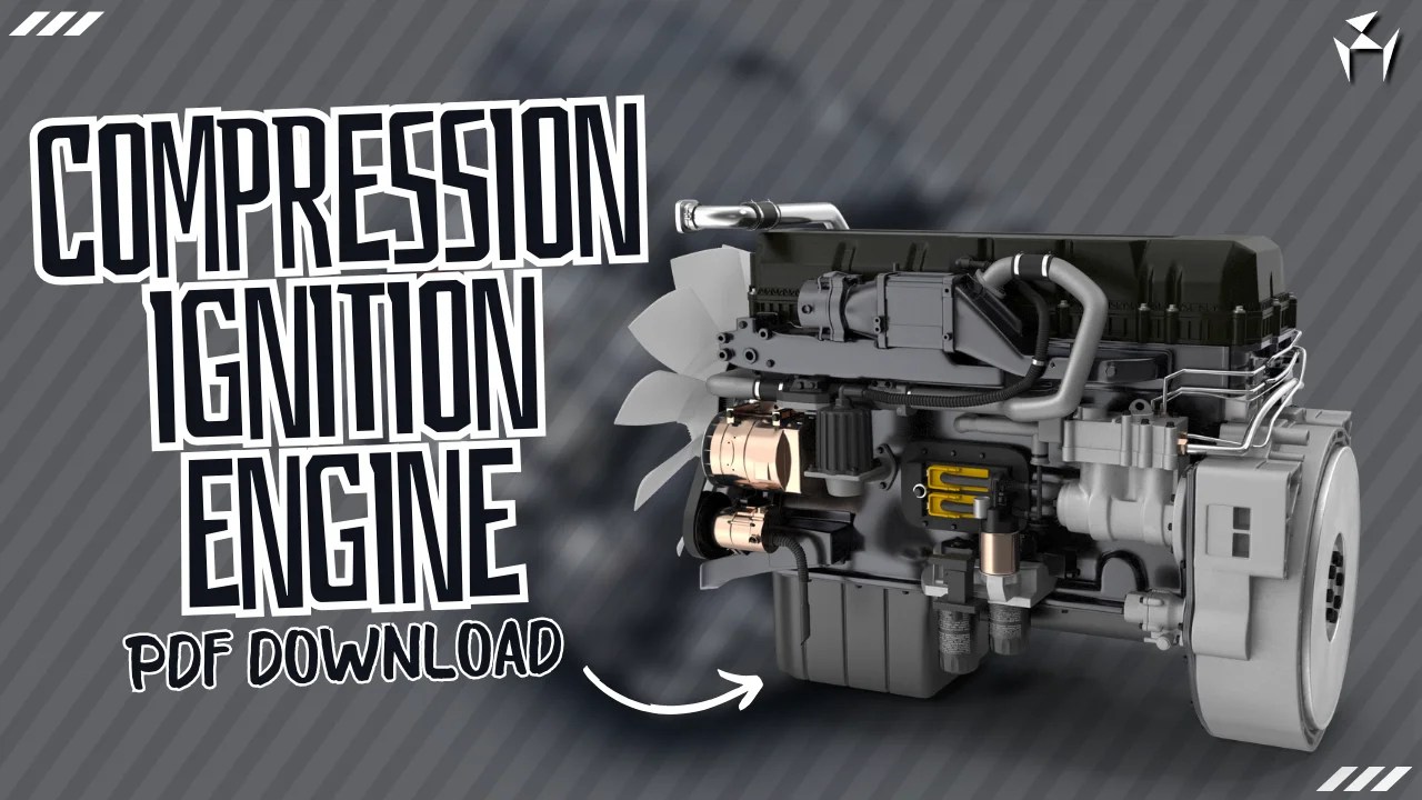 Compression Ignition Engine Definition, Components, Working