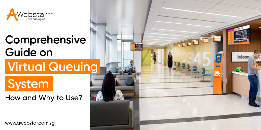 Guide on Virtual Queuing System How and Why to Use? Awebstar