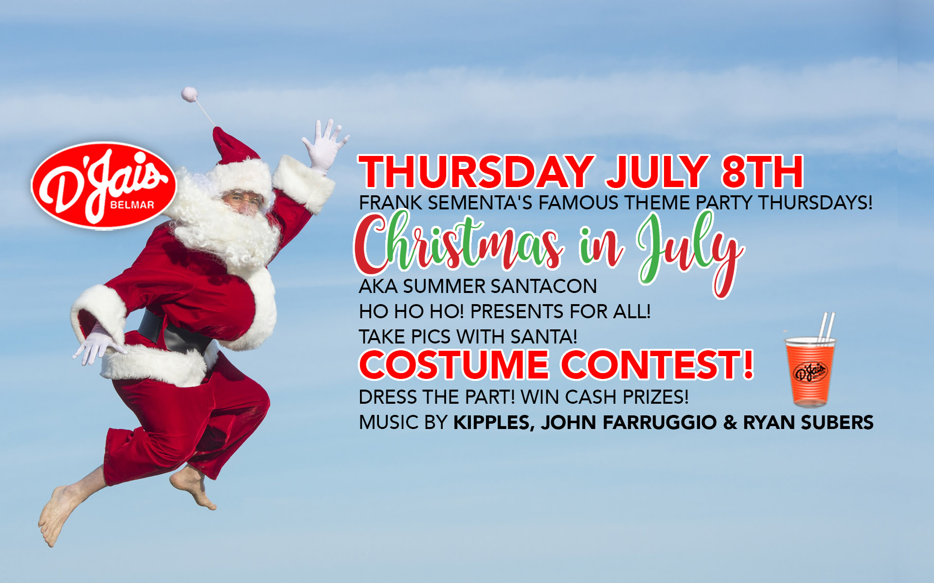 This Thursday It’s Christmas in July! To D’Jais
