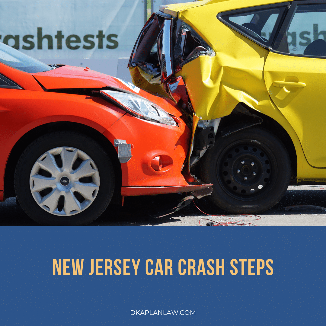 New Jersey Car Crash Steps David H. Kaplan Attorney at Law