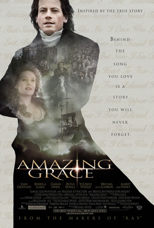 Amazing Grace, the film Wilberforce v. Slavery