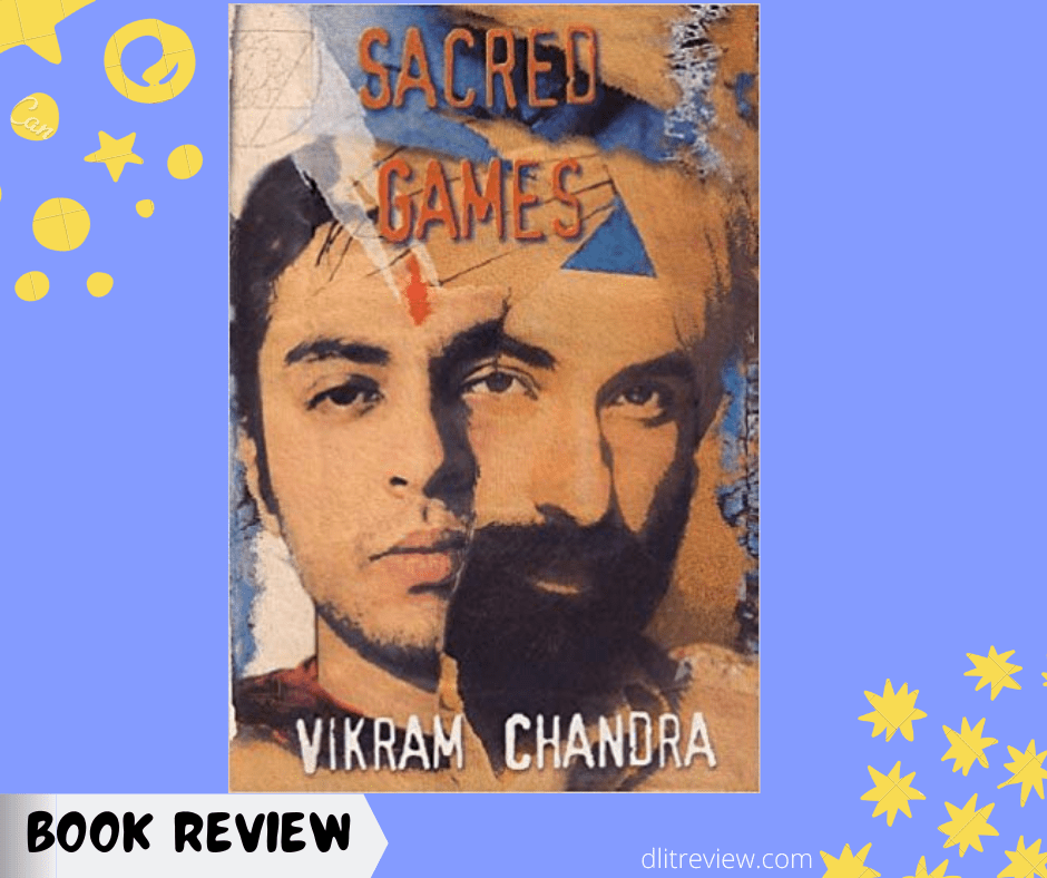 Sacred Games Vikram Chandra Book Review D'LitReview