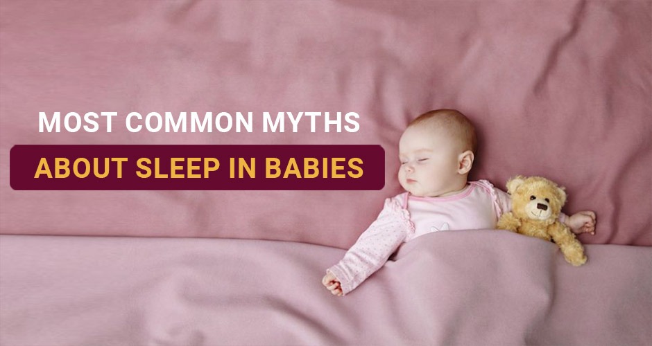 Most Common Myths about sleep in Babies