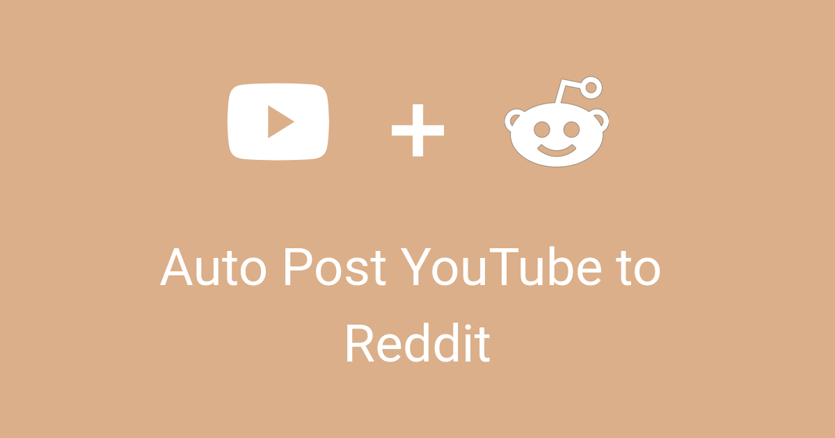 Auto Post YouTube Videos to Reddit