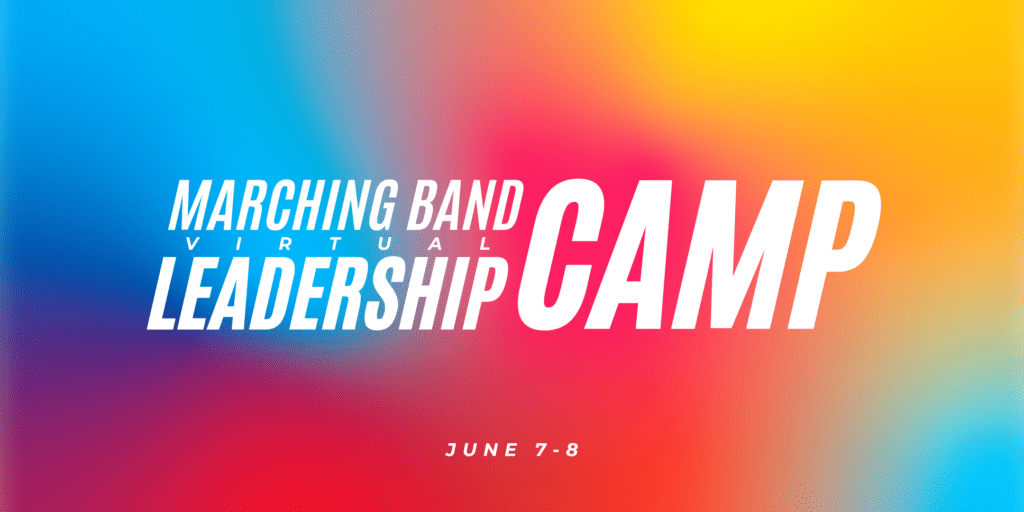 Marching Band Leadership Camp June (Virtual) Drum Major Leadership