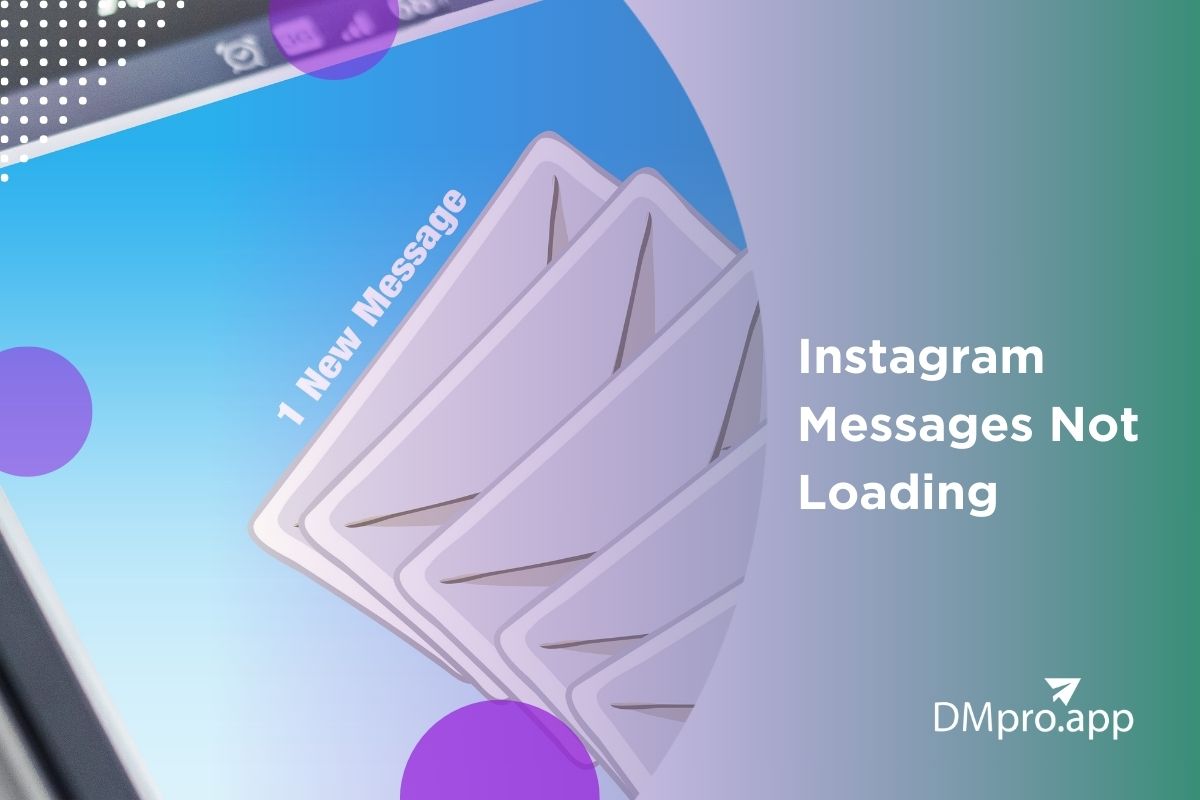 Why Instagram Message Not Loading+ How to Fix It [May 2024]