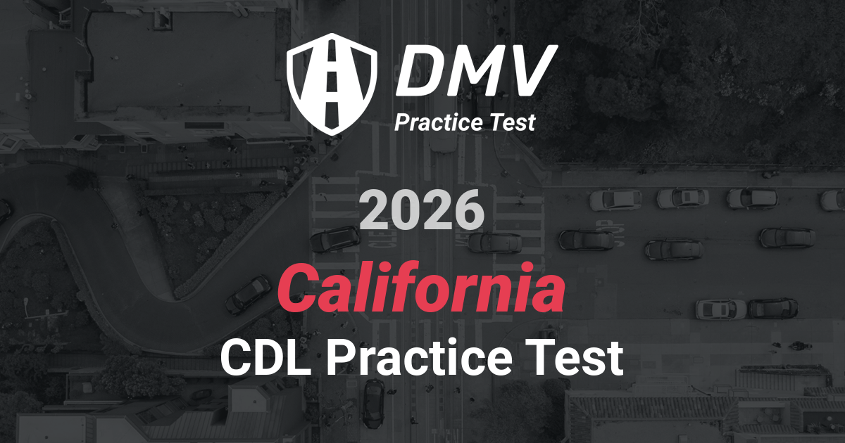 Ace your 2026 California DMV Written Test - CDL
