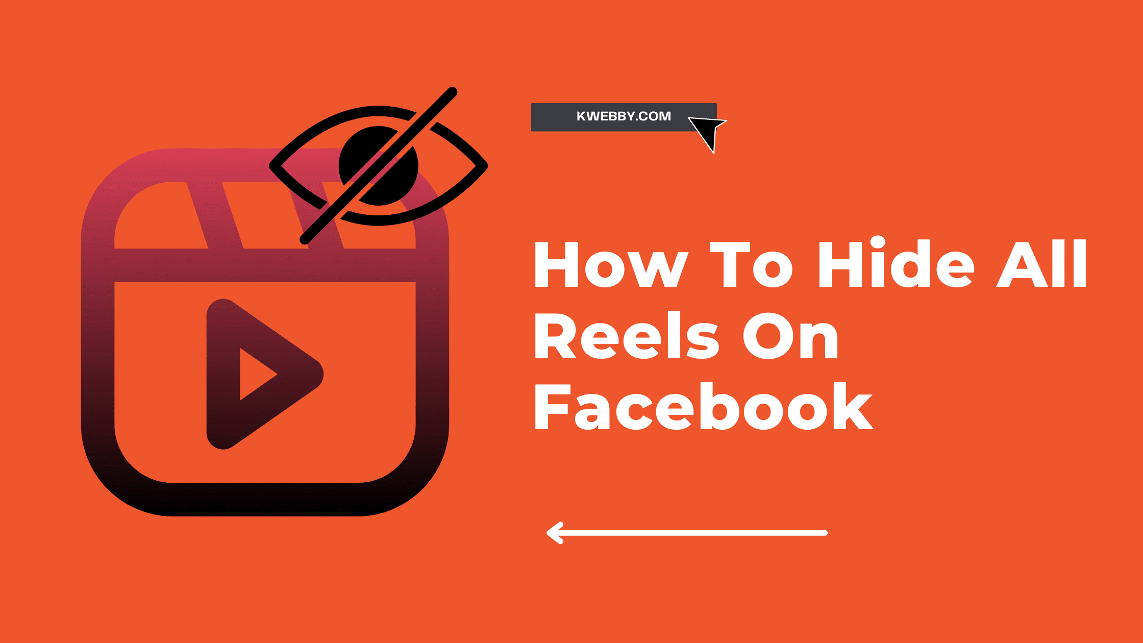 How To Hide All Reels On Facebook? 3 Options That Actually Works! Kwebby