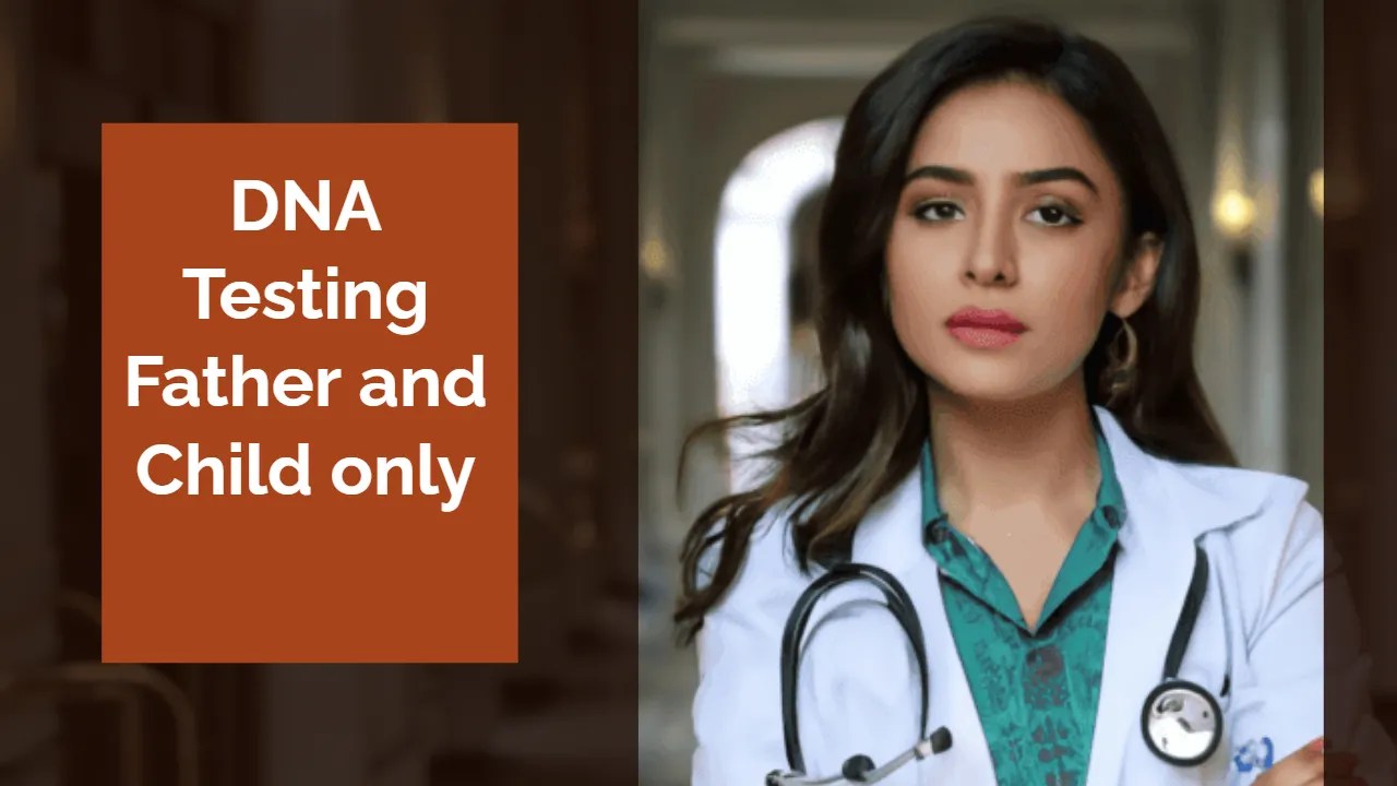 DNA Testing Father and Child only DNA Labs India