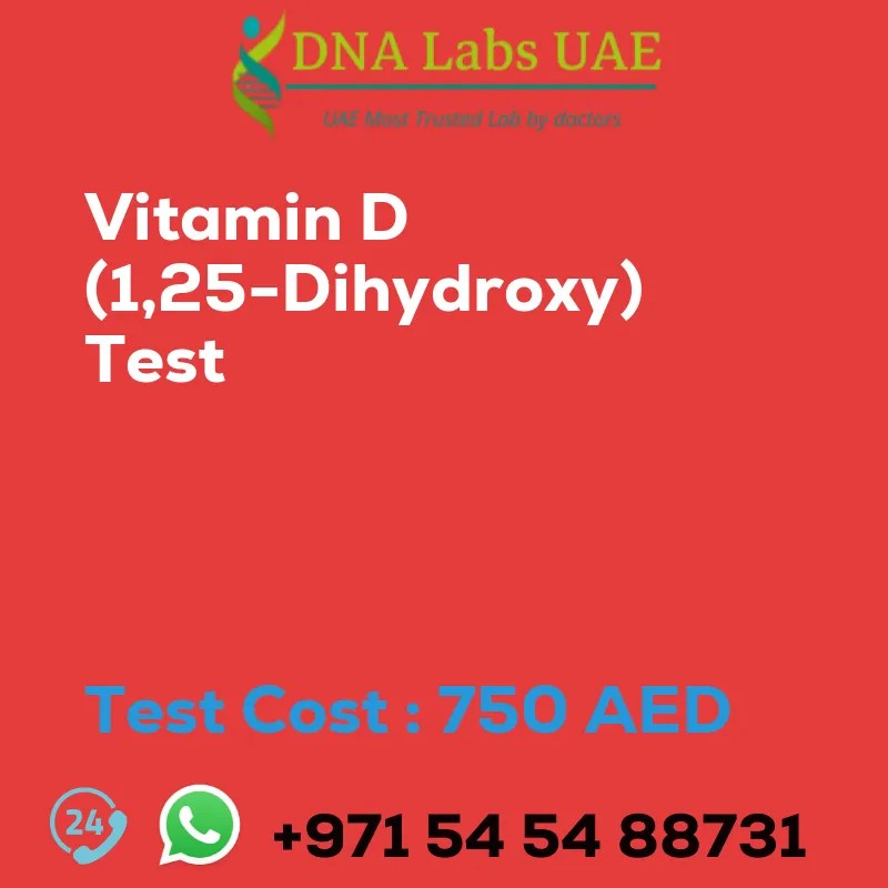Vitamin D (1,25Dihydroxy) Test Cost 750 AED in Dubai Abudhabi Sharjah UAE