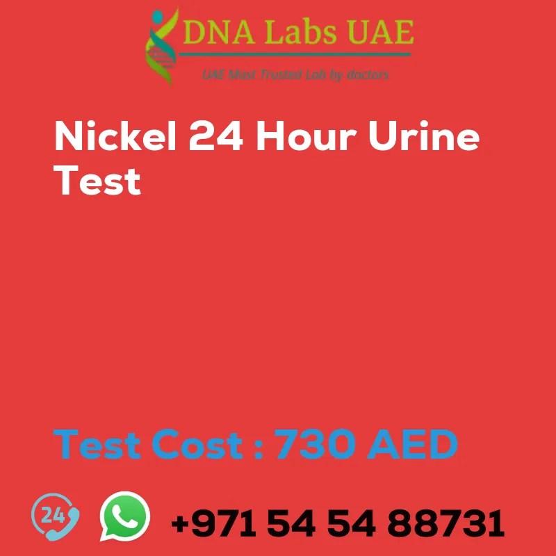 Nickel 24 Hour Urine Test Cost 730 AED in Dubai Abudhabi Sharjah UAE