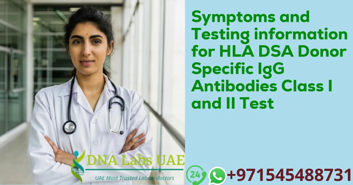 Symptoms and Testing information for HLA DSA Donor Specific IgG