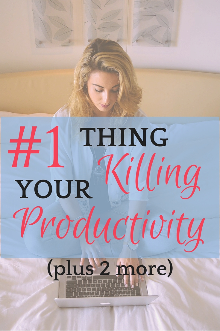 1 Thing Killing Your Productivity (plus 2 More) Do A New Thing