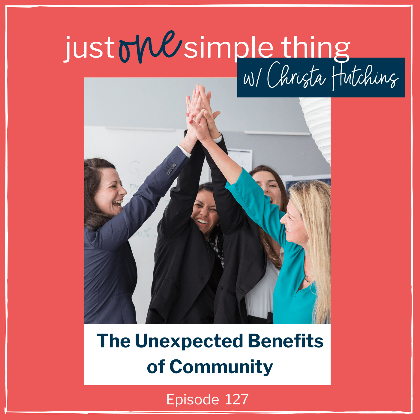 Episode 127 The Unexpected Benefits Of Community Do A New Thing