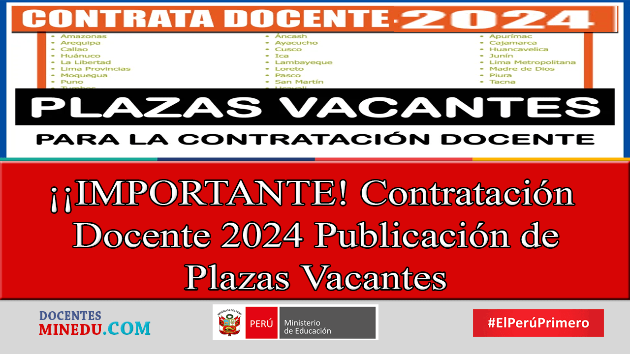 ¡IMPORTANTE! Contratación Docente 2024 Publicación de Plazas Vacantes