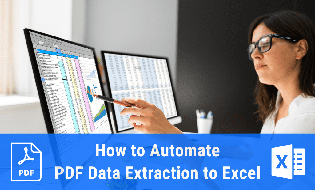 How to Automate PDF Data Extraction to Excel