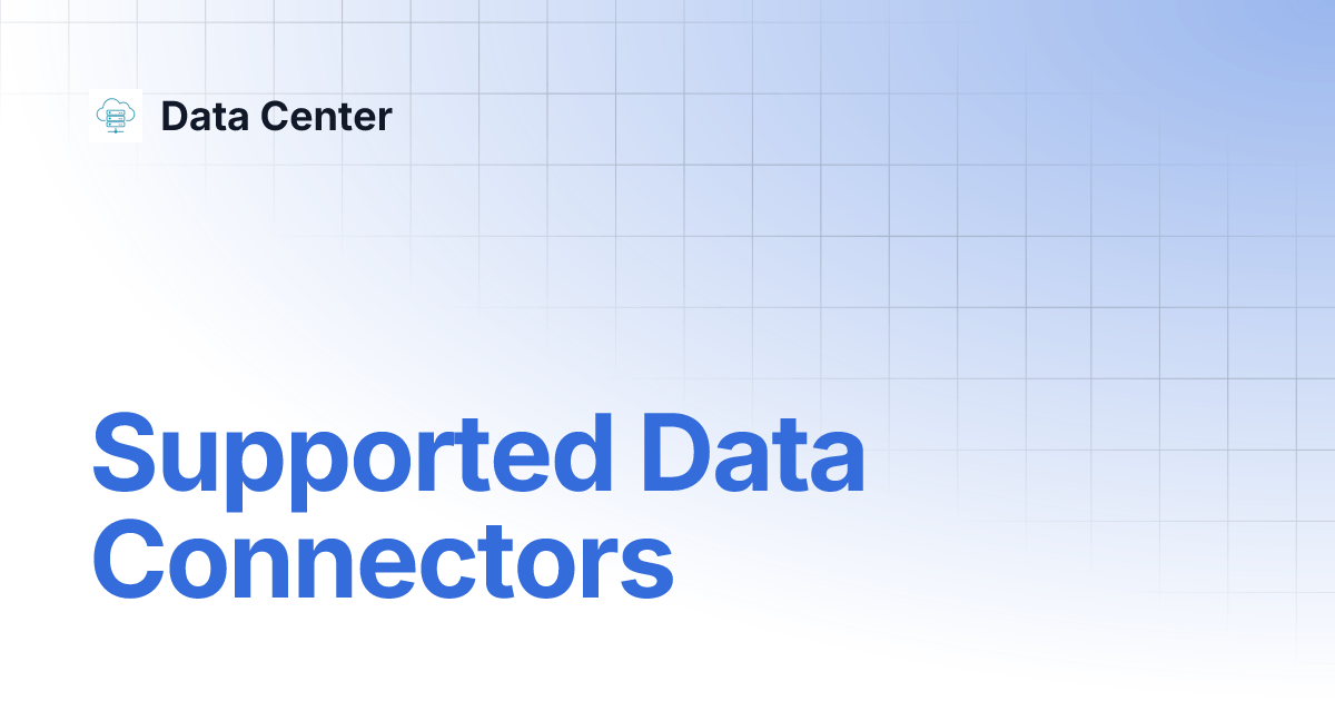 Supported Data Connectors Data Center