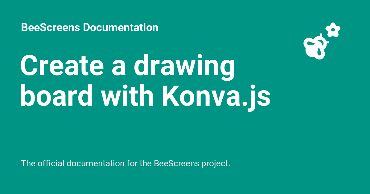 Create a drawing board with Konva.js BeeScreens Documentation