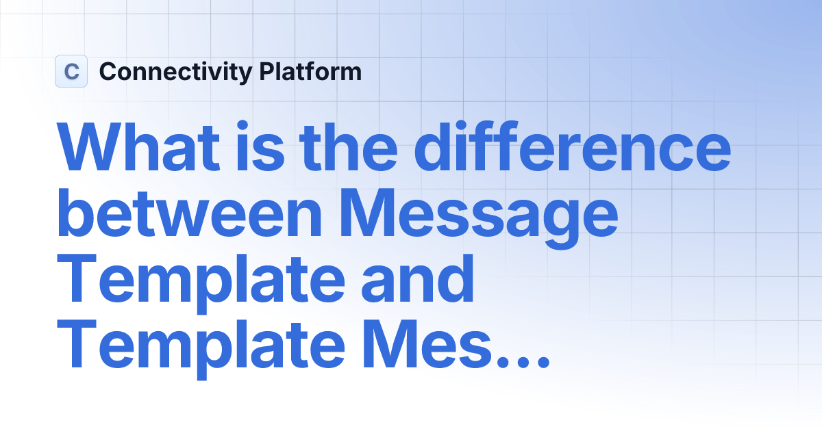 What is the difference between Message Template and Template Message