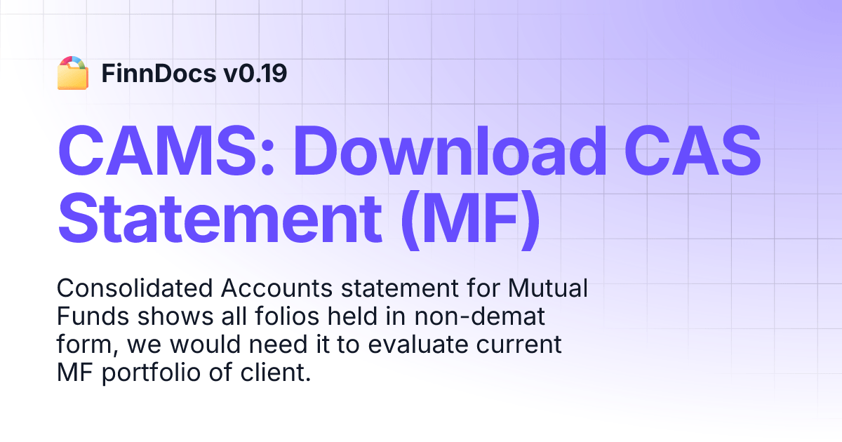 CAMS: Download CAS Statement (MF) | FinnDocs v0.19