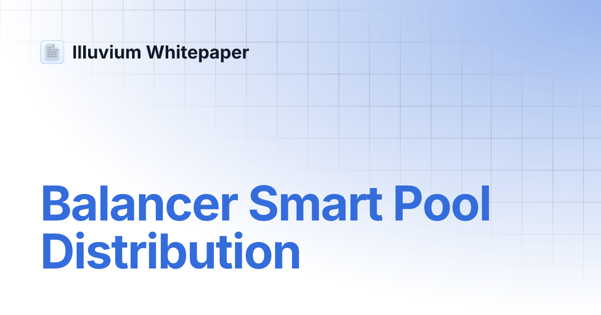 Balancer Smart Pool Distribution Illuvium Whitepaper