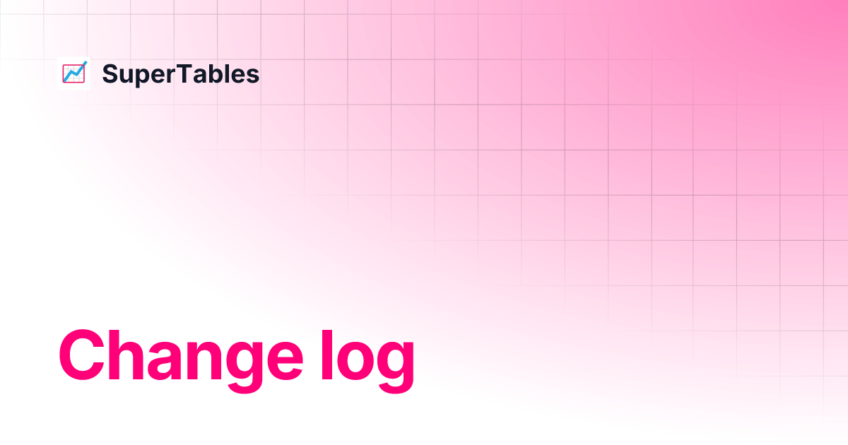Change log SuperTables