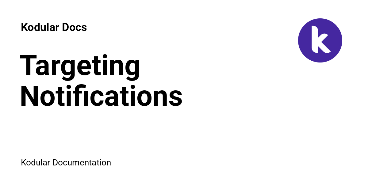 Targeting Notifications Kodular Docs