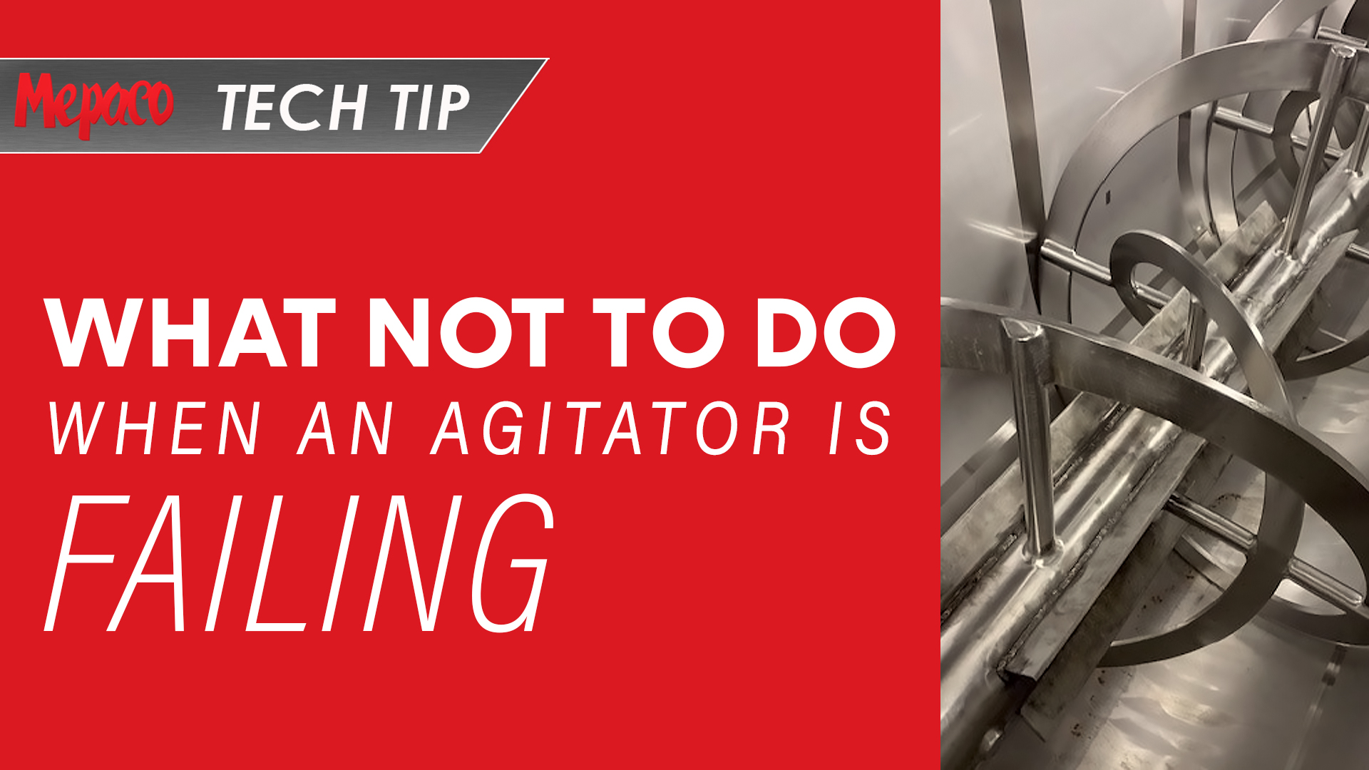 Mepaco Blog What NOT to do When an Agitator is Failing