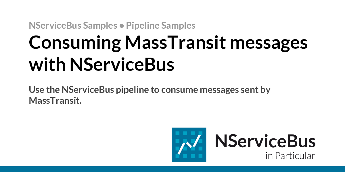 Consuming MassTransit messages with NServiceBus • NServiceBus Samples