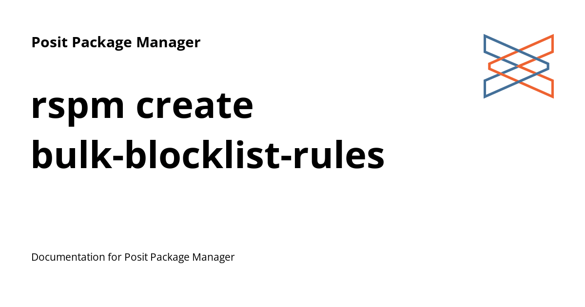 rspm create bulkblocklistrules Posit Package Manager