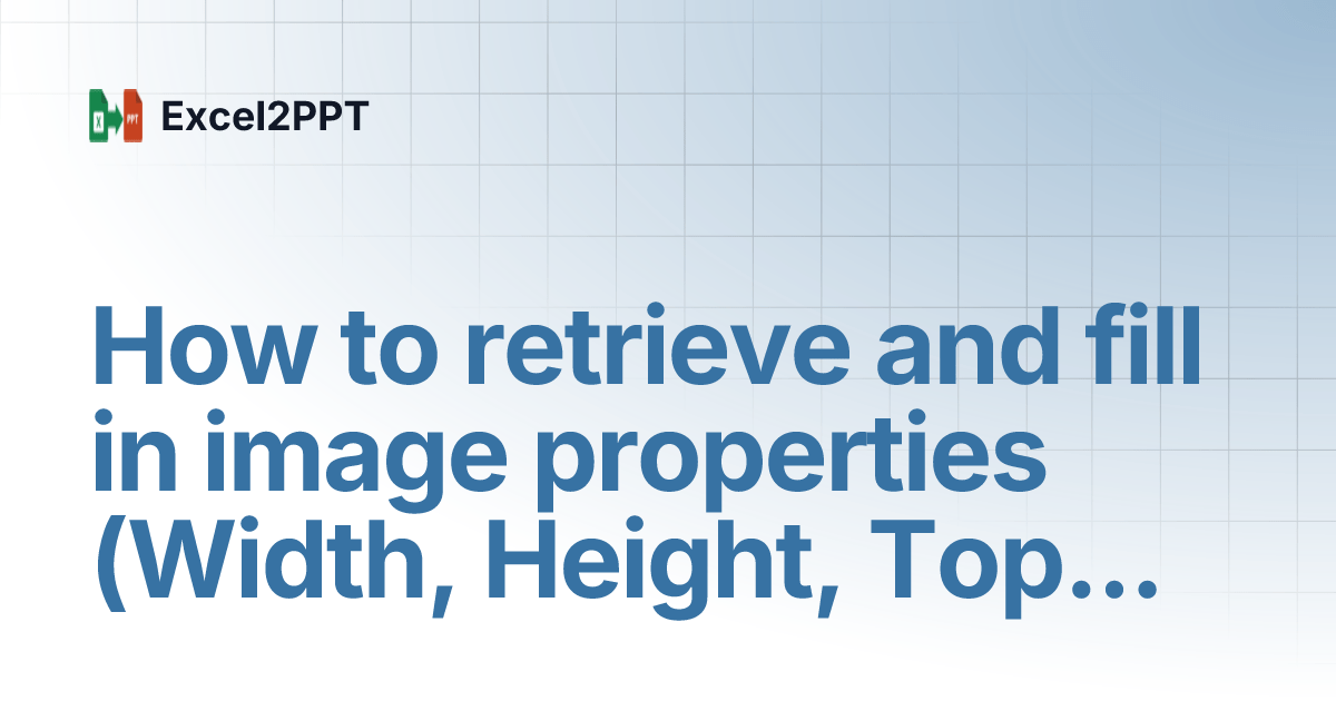 How to Retrieve and Fill in Image Properties (Width, Height, Top, Left
