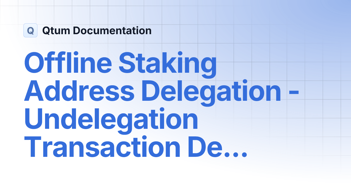 Offline Staking Address Delegation Undelegation Transaction Details
