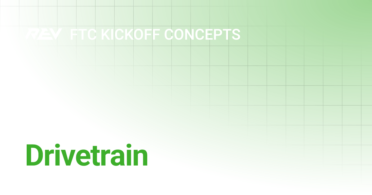Drivetrain FTC Kickoff Concepts