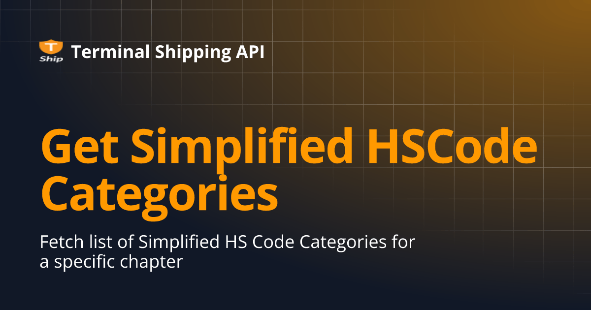Get Simplified HSCode Categories Terminal Shipping API