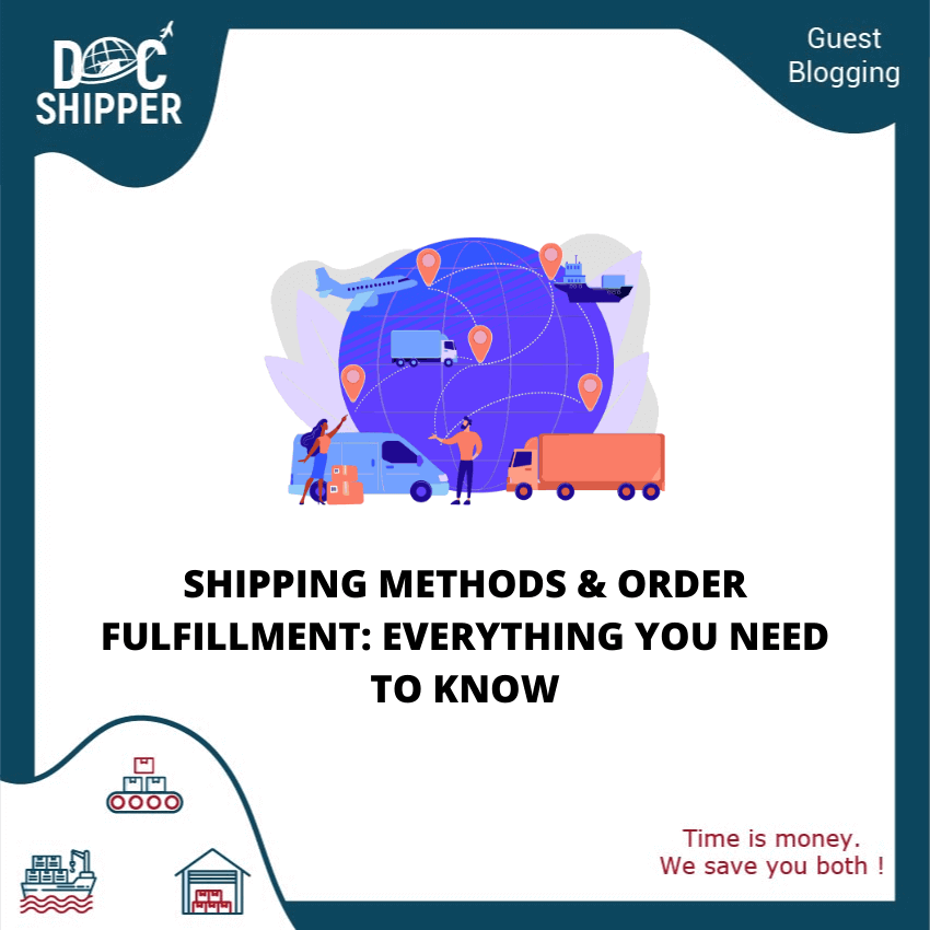 Shipping Methods & Order Fulfillment Everything You Need to Know